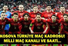 KOSOVA TÜRKİYE MAÇ KADROSU: Kosova Türkiye Milli Maç Ne Zaman, Saat Kaçta, Hangi Kanalda? Dünya Kupası Yolunda Son Adım! İşte Kosova Türkiye İlk 11'ler...